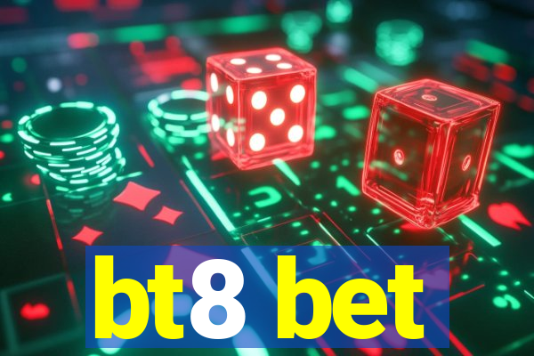 bt8 bet